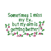 SOMETIME I MISS....