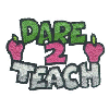 DARE TO TEACH