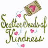 SCATTER SEEDS OF KINDNESS