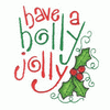 HAVE A HOLLY JOLLY