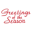 GREETINGS OF THE SEASON